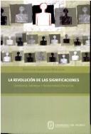 Cover of: La revolución de las significaciones by Baltazar Caravedo Molinari