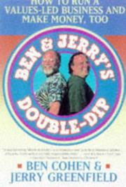 Cover of: Ben Jerrys Double Dip: How to Run a Values Led Business and Make Money Too