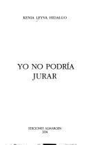 Cover of: Yo no podría jurar