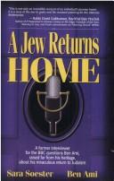 Cover of: A Jew returns home: a former interviewer for the BBC questions Ben Ami, raised far from his heritage, about his miraculous return to Judaism