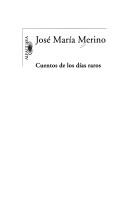 Cover of: Cuentos de los días raros by José María Merino, José María Merino