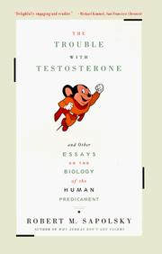 Cover of: The Trouble With Testosterone by Robert M. Sapolsky, Robert M. Sapolsky