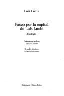 Cover of: Paseo por la capital de Luis Luchi: antología