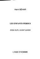 Cover of: enfants perdus: essai sur l`Avant-Garde