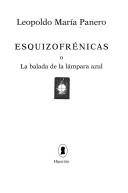 Cover of: Esquizofrénicas, o, La balada de la lámpara azul