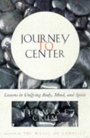 Cover of: Journey to center: lessons in unifying body, mind, and spirit