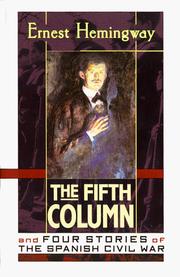 The fifth column, and four stories of the Spanish Civil War by Ernest Hemingway