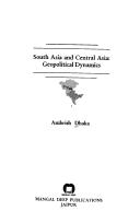 Cover of: South Asia and Central Asia by Ambrish Dhaka