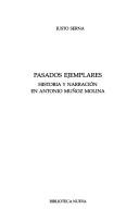 Cover of: Pasados ejemplares: historia y narración en Antonio Muñoz Molina