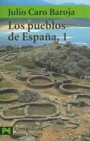 Cover of: Los pueblos de España by Julio Caro Baroja