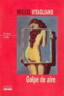 Cover of: Golpe de aire by Miguel Vitagliano
