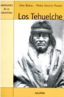 Cover of: Los tehuelche: y otros cazadores australes
