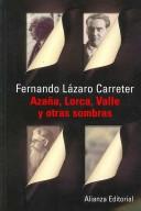 Cover of: Azaña, Lorca, Valle y otras sombras