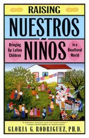 Raising nuestros niños by Gloria G. Rodriguez