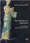 Cover of: Das tabuinhas ao hipertexto by Antonio Castillo