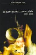 Cover of: Teatro argentino y crisis, 2001-2003