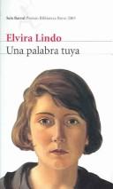 Una palabra tuya by Elvira Lindo