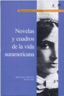 Cover of: Novelas y cuadros de la vida suramericana by Soledad Acosta de Samper