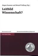 Cover of: Leitbild Wissenschaft? by Jürgen Dummer und Meinolf Vielberg (Hg.).