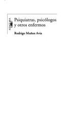 Cover of: Psiquiatras, psicólogos y otros enfermos by Rodrigo Muñoz Avia, Rodrigo Muñoz Avia