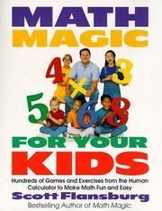 Cover of: Math magic for your kids: hundreds of games and exercises from the human calculator to make math fun and easy
