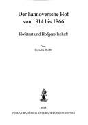 Cover of: hannoversche Hof von 1814 bis 1866: Hofstaat und Hofgesellschaft