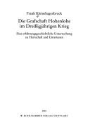 Die Grafschaft Hohenlohe Dreissigj ahrigen Krieg: eine erfahrungsgeschichtliche Untersuchung zu Herrschaft und Untertanen cover