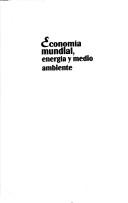 Cover of: Economía mundial, energía y medio ambiente