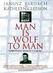 Cover of: Man Is Wolf to Man by Janusz Bardach, Kathleen Gleeson