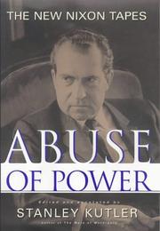 Cover of: Abuse of Power by edited with an introduction and commentary by Stanley I. Kutler.