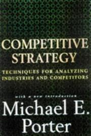 Cover of: Competitive Strategy: Techniques for Analyzing Industries and Competitors