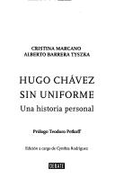 Hugo Chávez sin uniforme by Cristina Marcano