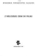 Cover of: Z nieludzkiej ziemi do Polski by [fotografie i dokumenty ze zbiorów rodzinnych H. Guśiowej i H. Łupinowiczowej].