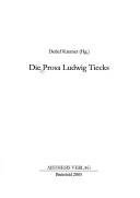 Cover of: Die Prosa Ludwig Tiecks