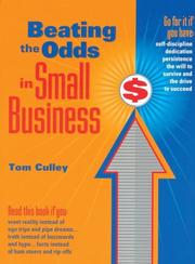 Cover of: Beating the odds in small business by Tom Culley, Tom Culley