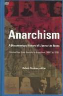 Cover of: Anarchism: a documentary history of libertarian ideas