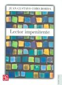 Cover of: Lector impenitente by Juan Gustavo Cobo Borda