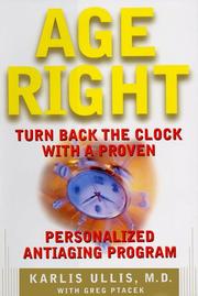 Cover of: Age right: turn back the clock with a proven, personalized antiaging program