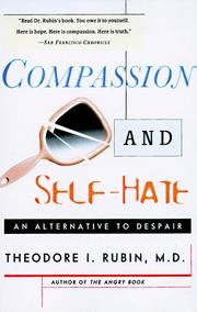 Compassion and Self Hate by Theodore I. Rubin