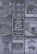 Cover of: It's a good life if you don't weaken