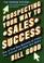 Cover of: Prospecting your way to sales success