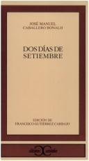 Dos días de setiembre by José Manuel Caballero Bonald