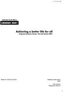 Cover of: Census 2001: achieving a better life for all : progress between Census '96 and Census 2001