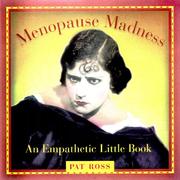 Cover of: Menopause madness by Pat Ross