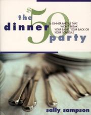 Cover of: The $50 dinner party: 26 dinner parties that won't break your bank, your back, or your schedule