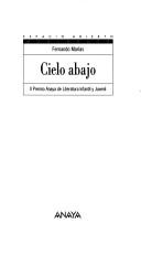 Cover of: Cielo abajo by Marías, Fernando, Marías, Fernando