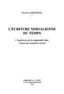 Cover of: L' écriture nervalienne du temps: l'expérience de la temporalité dans l'œuvre de Gérard de Nerval