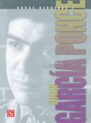 Cover of: Obras reunidas by Juan García Ponce