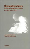 Cover of: Rassenforschung an Kaiser-Wilhelm-Instituten von und nach 1933 by Hans-Walter Schmuhl