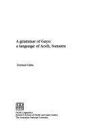 Cover of: A grammar of Gayo by Domenyk Eades, Domenyk Eades